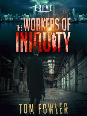 cover image of The Workers of Iniquity